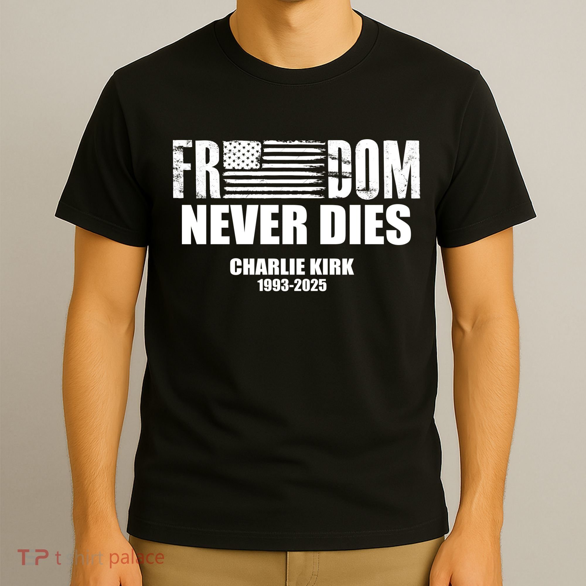Freedom Never Dies Charlie Kirk 1993-2025 T-Shirt