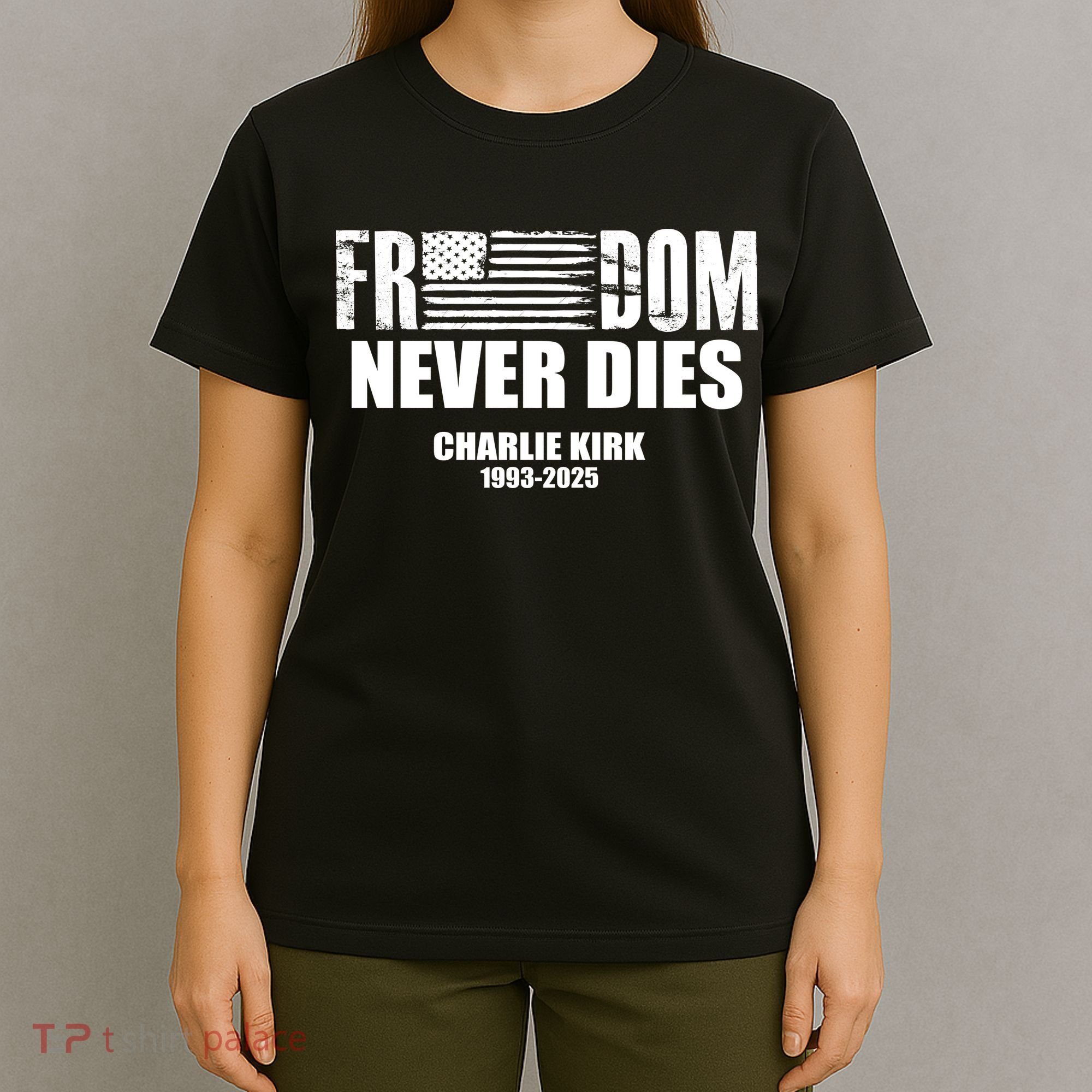 Freedom Never Dies Charlie Kirk 1993-2025 T-Shirt