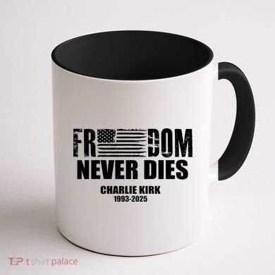 Freedom Never Dies Charlie Kirk 1993-2025 Coffee Mug back