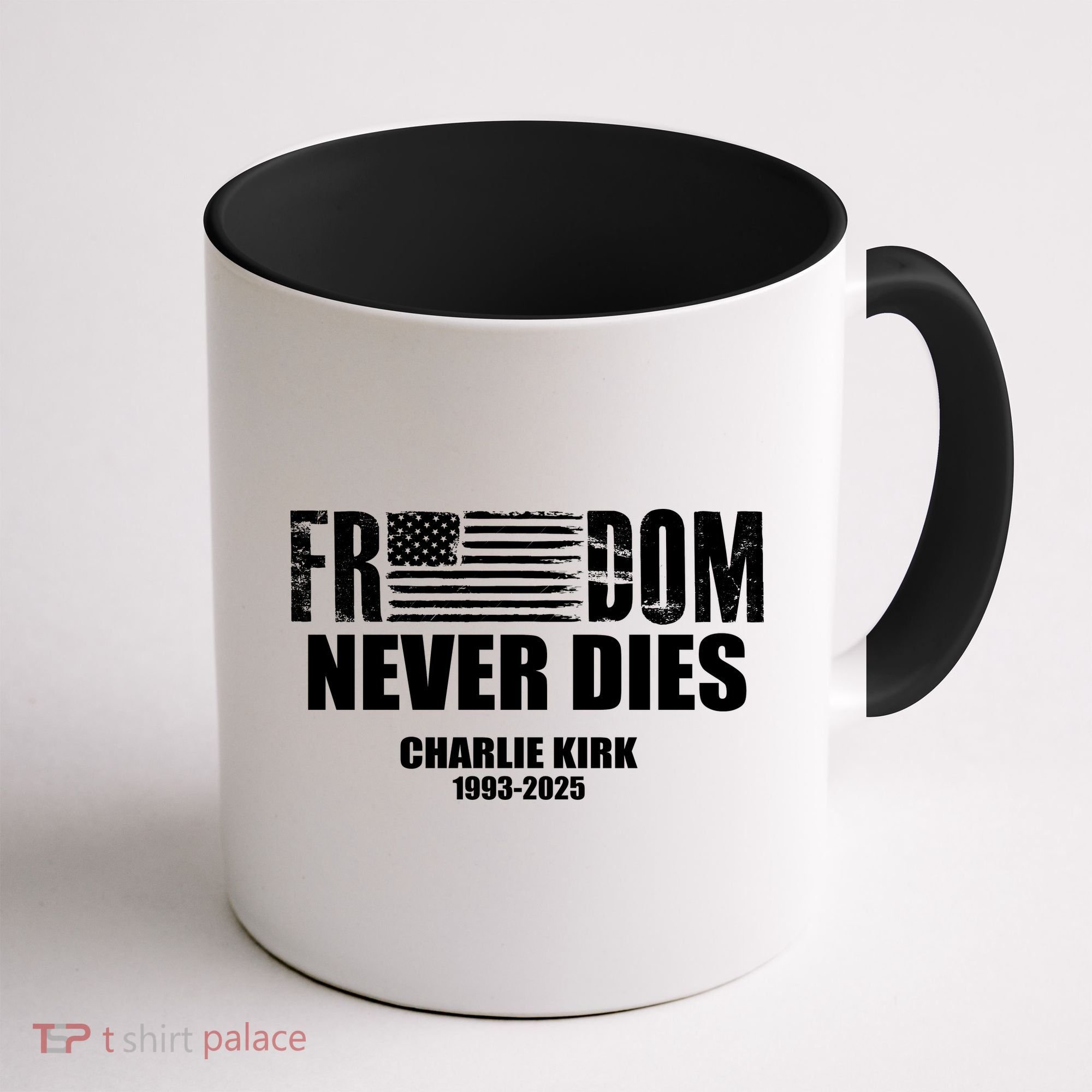 Freedom Never Dies Charlie Kirk 1993-2025 Coffee Mug