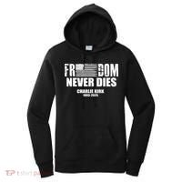 Freedom Never Dies Charlie Kirk 1993-2025 Women's Hoodie thumb 0