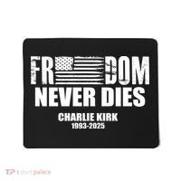 Freedom Never Dies Charlie Kirk 1993-2025 Mousepad thumb 0