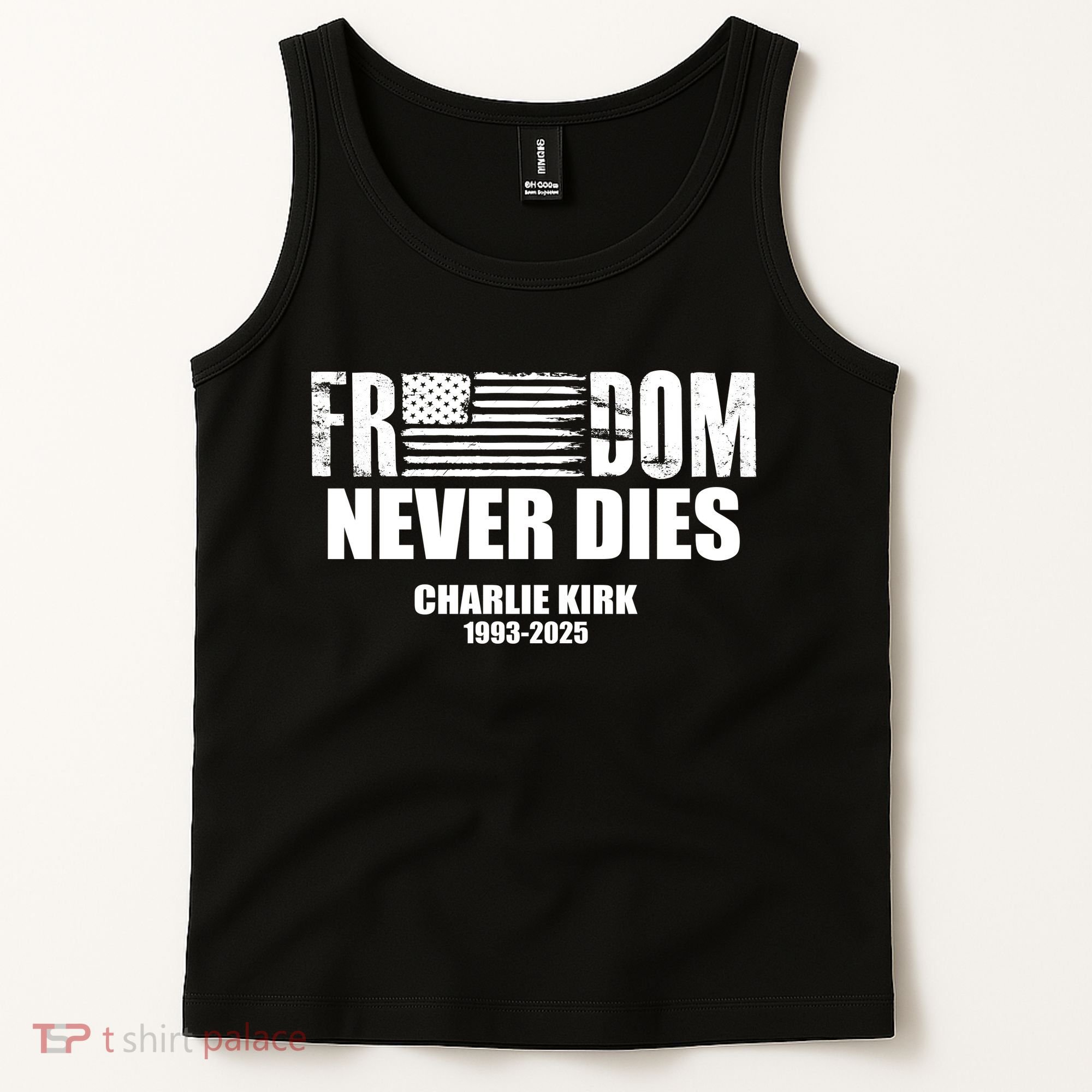 Freedom Never Dies Charlie Kirk 1993-2025 Tank Top