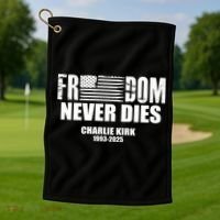 Freedom Never Dies Charlie Kirk 1993-2025 Golf Towel thumb 1