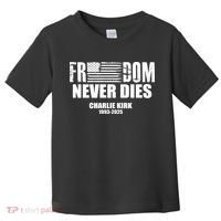 Freedom Never Dies Charlie Kirk 1993-2025 Toddler T-Shirt thumb 0