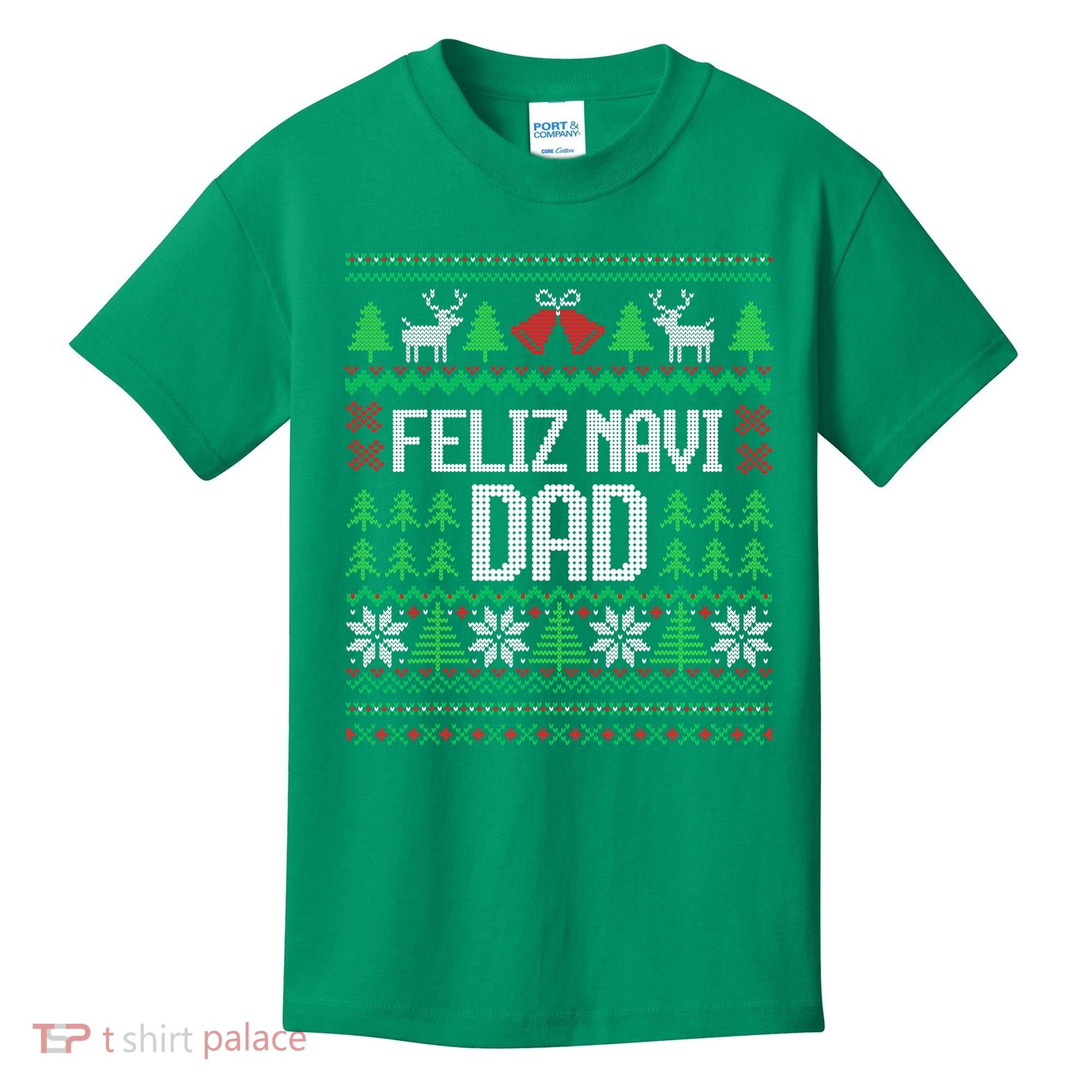 Feliz Navi Dad Funny Ugly Sweater for Christmas Kids T-Shirt