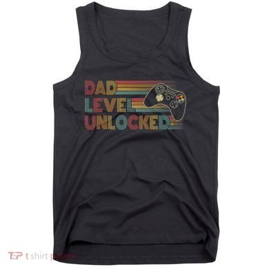 Funny New Dad Dad Level Unlocked Gaming Gamer Dad Tank Top