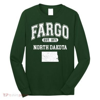 Fargo North Dakota Est 1871 Varsity Long Sleeve Shirt