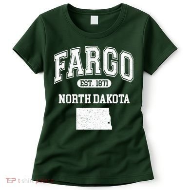 Fargo North Dakota Est 1871 Varsity Women's T-Shirt