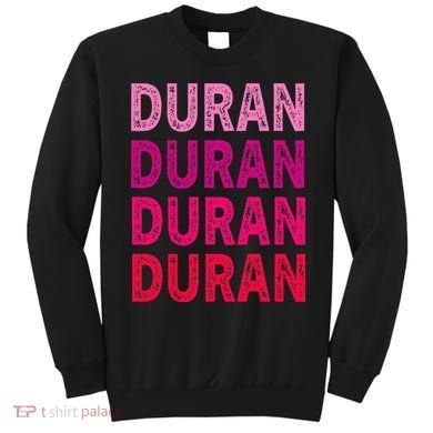 First Name Duran I Love Duran Sweatshirt