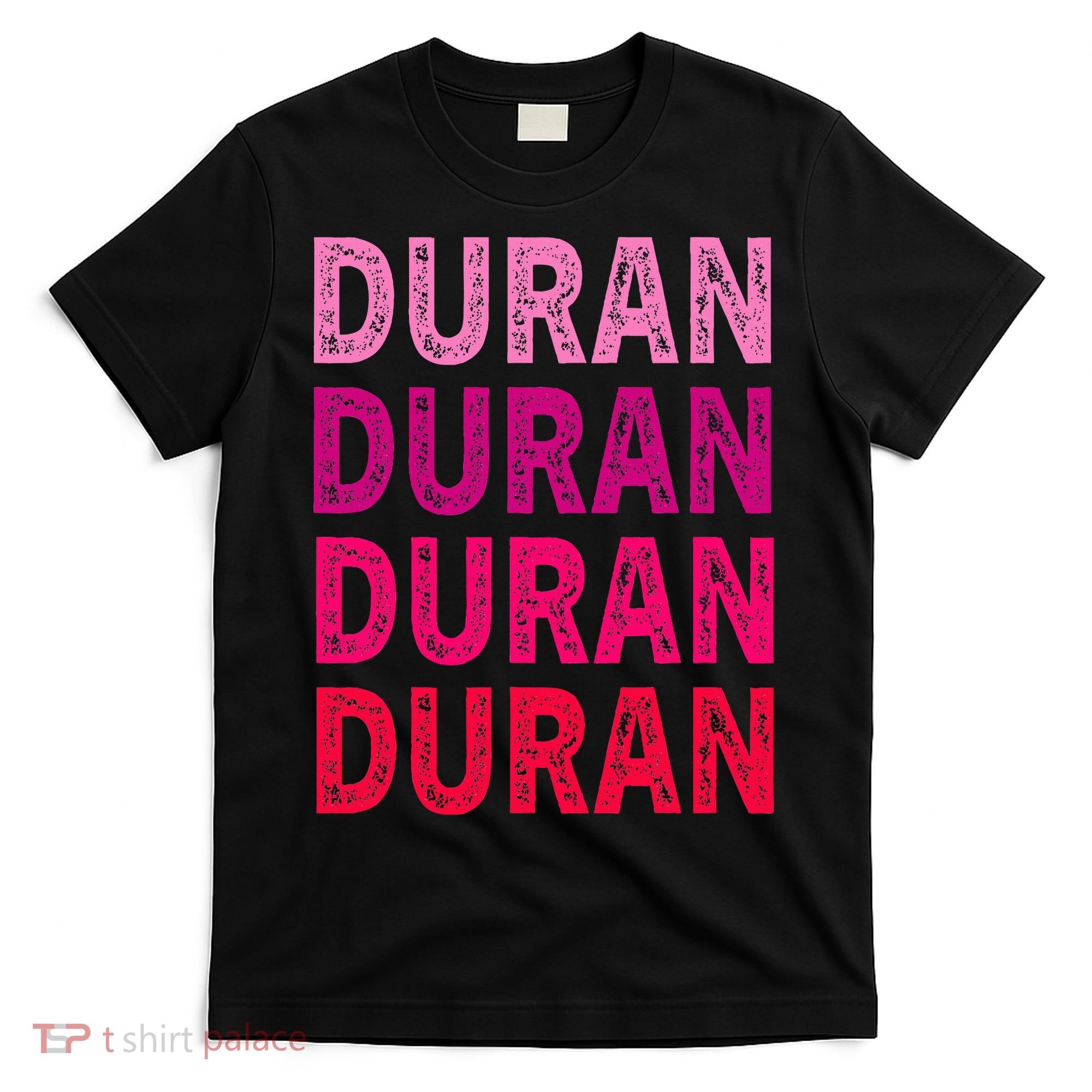 First Name Duran I Love Duran T-Shirt