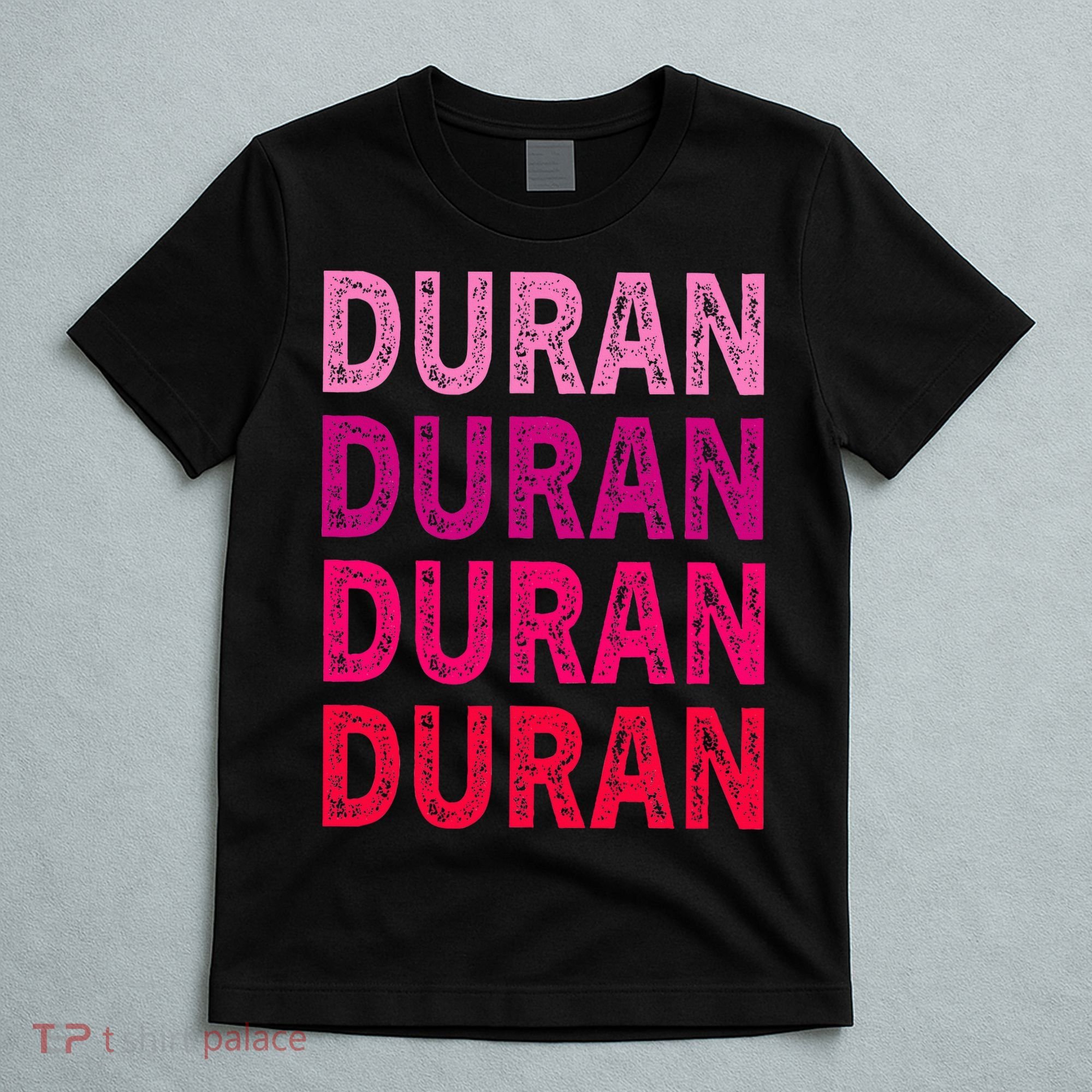 First Name Duran I Love Duran T-Shirt