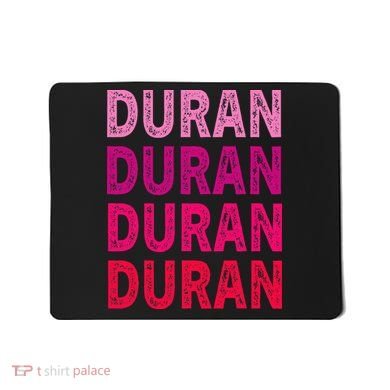 First Name Duran I Love Duran Mousepad