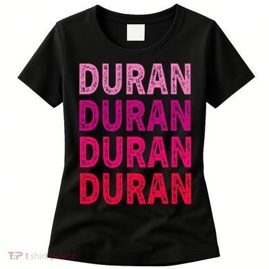 First Name Duran I Love Duran Women's T-Shirt