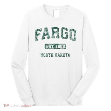 Fargo North Dakota Nd Long Sleeve Shirt