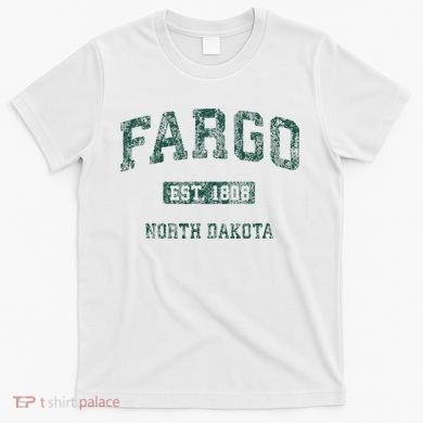 Fargo North Dakota Nd T-Shirt