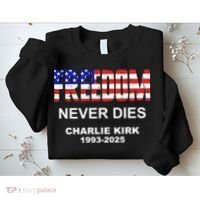 Freedom Never Dies Charlie Kirk Sweatshirt thumb 2
