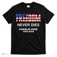 Freedom Never Dies Charlie Kirk T-Shirt thumb 0