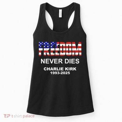 Freedom Never Dies Charlie Kirk Women's Tank Top