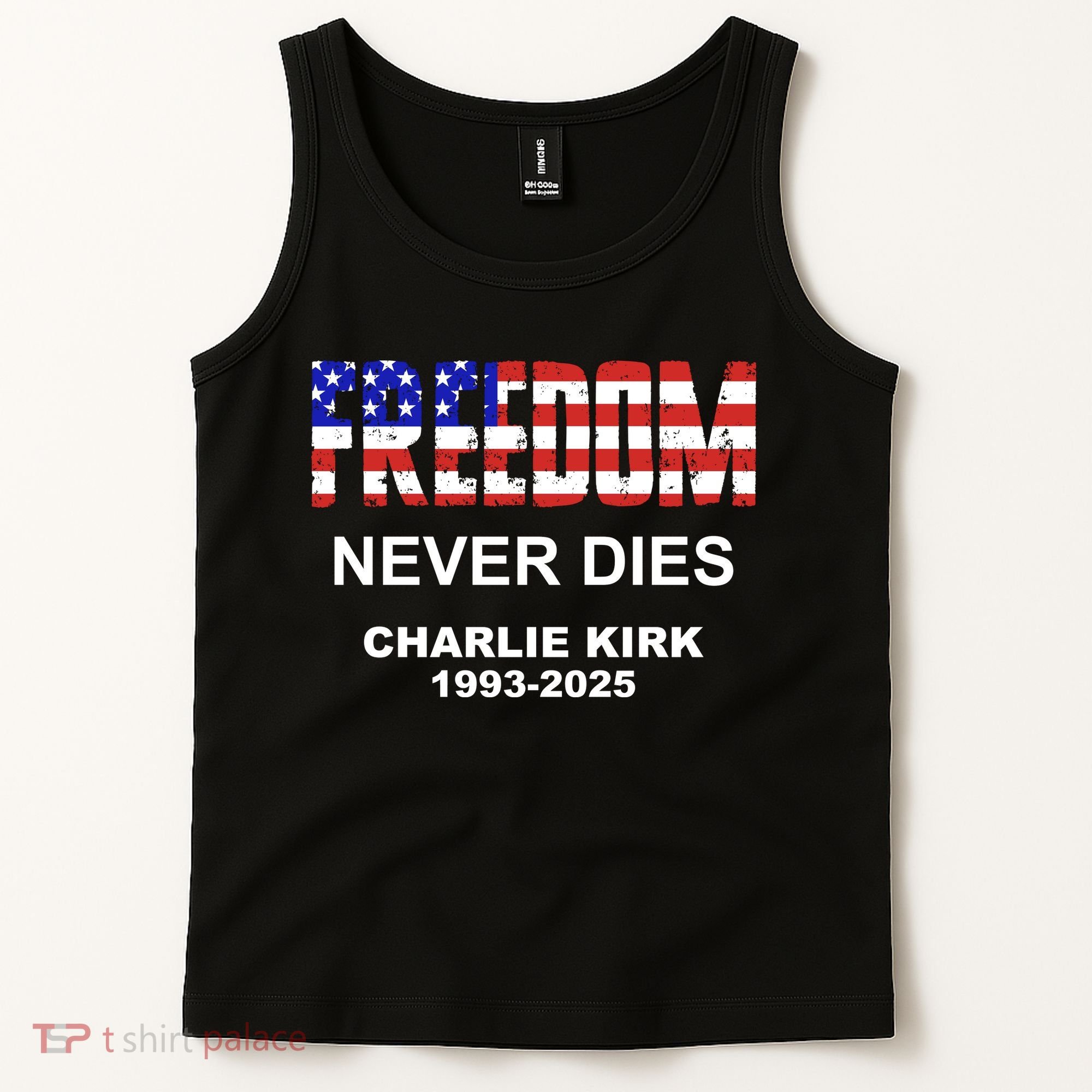 Freedom Never Dies Charlie Kirk Tank Top