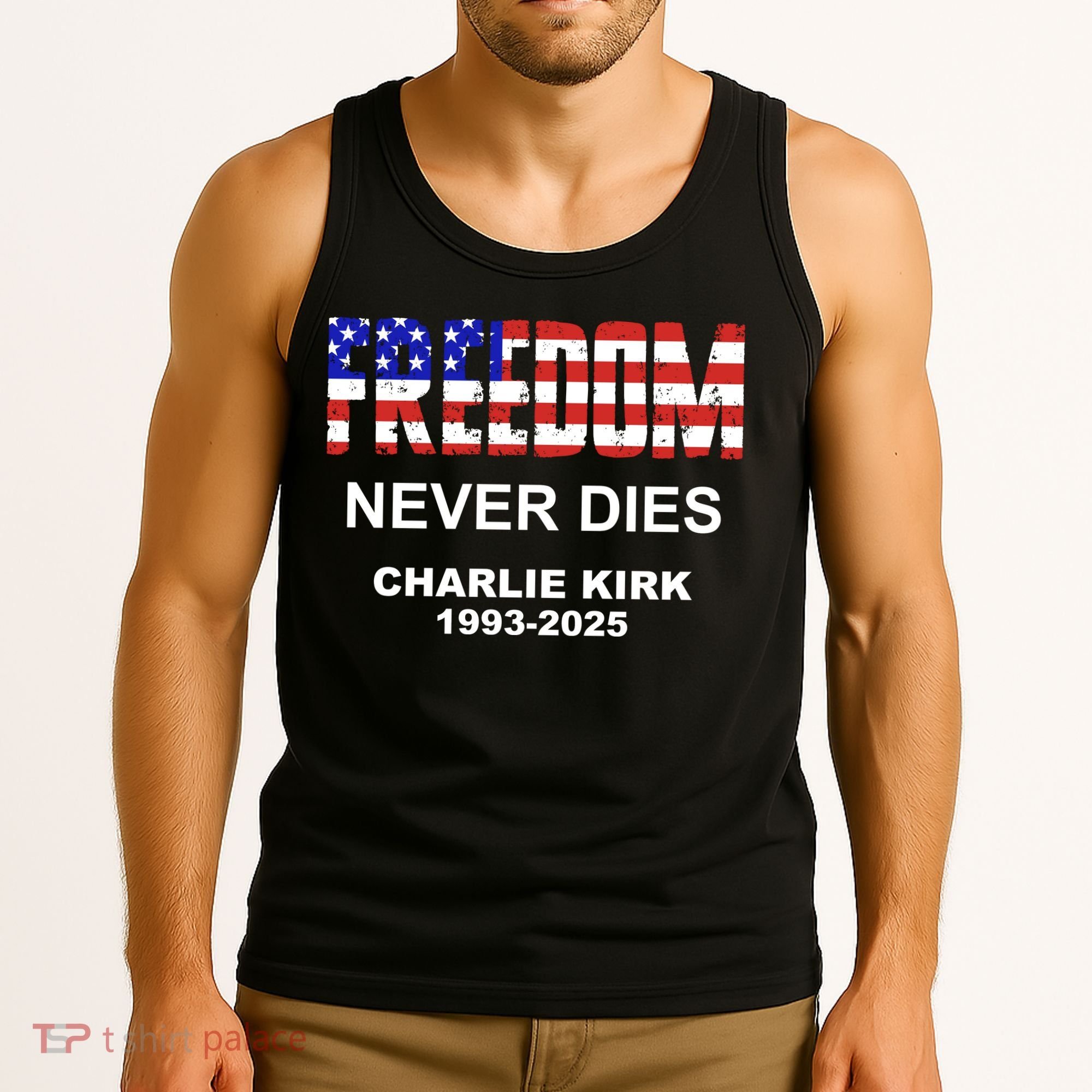 Freedom Never Dies Charlie Kirk Tank Top