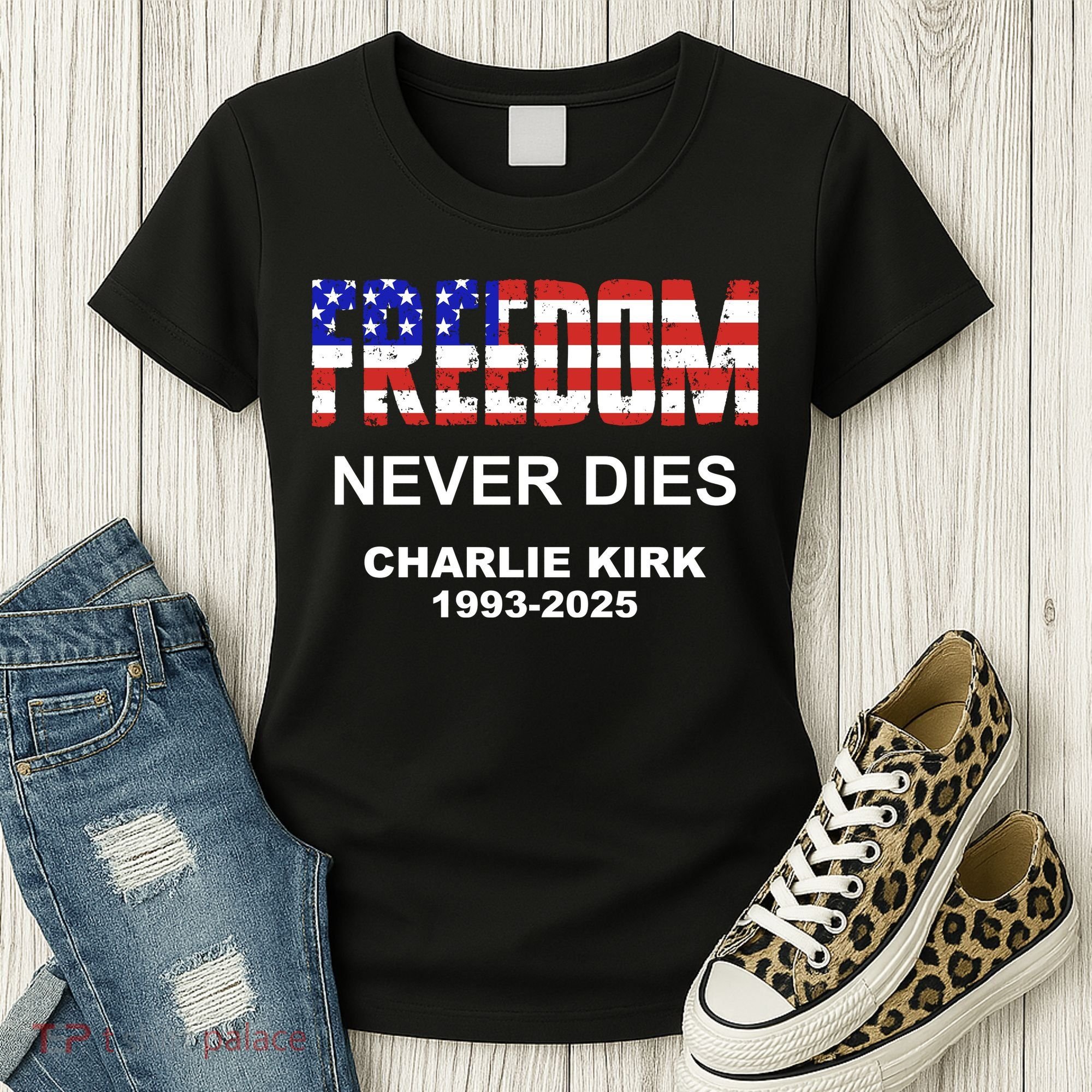 Freedom Never Dies Charlie Kirk Women's T-Shirt