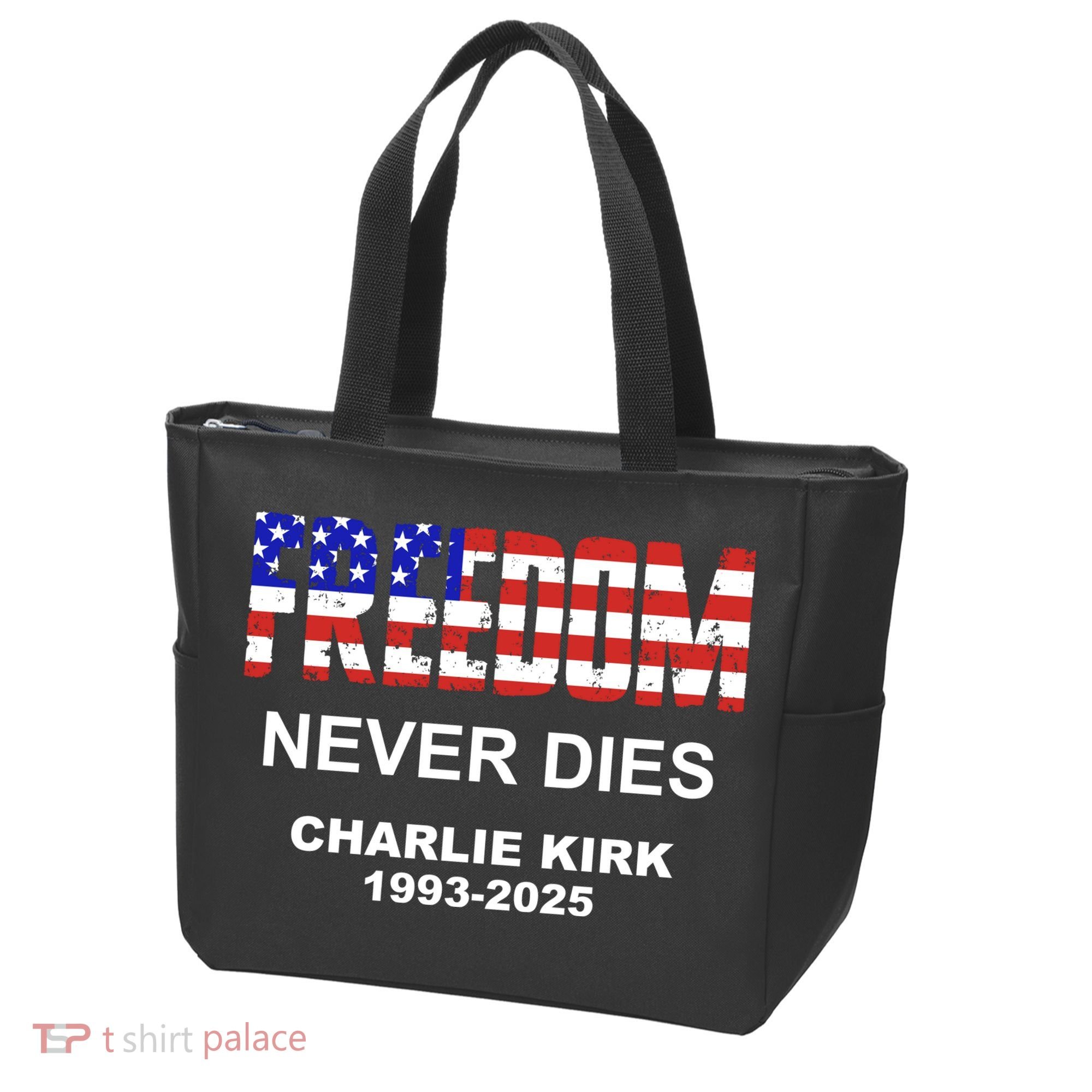 Freedom Never Dies Charlie Kirk Tote Bag