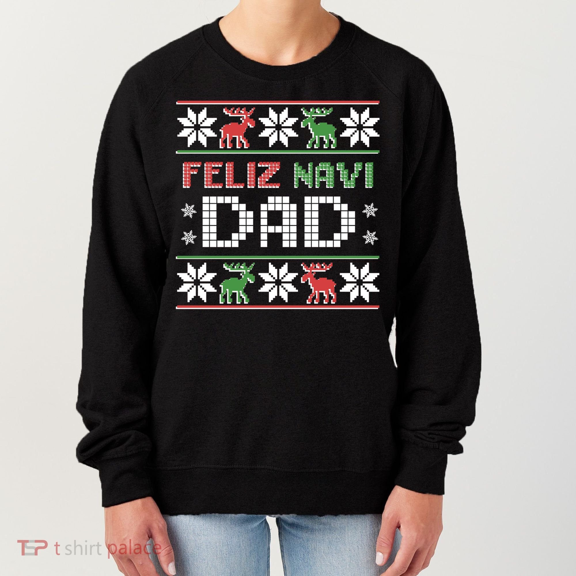 Feliz Navi Dad Navidad Funny Christmas Ugly Father Funny Gift Women's Sweatshirt