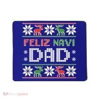 Feliz Navi Dad Navidad Funny Christmas Ugly Father Funny Gift Mousepad thumb 0