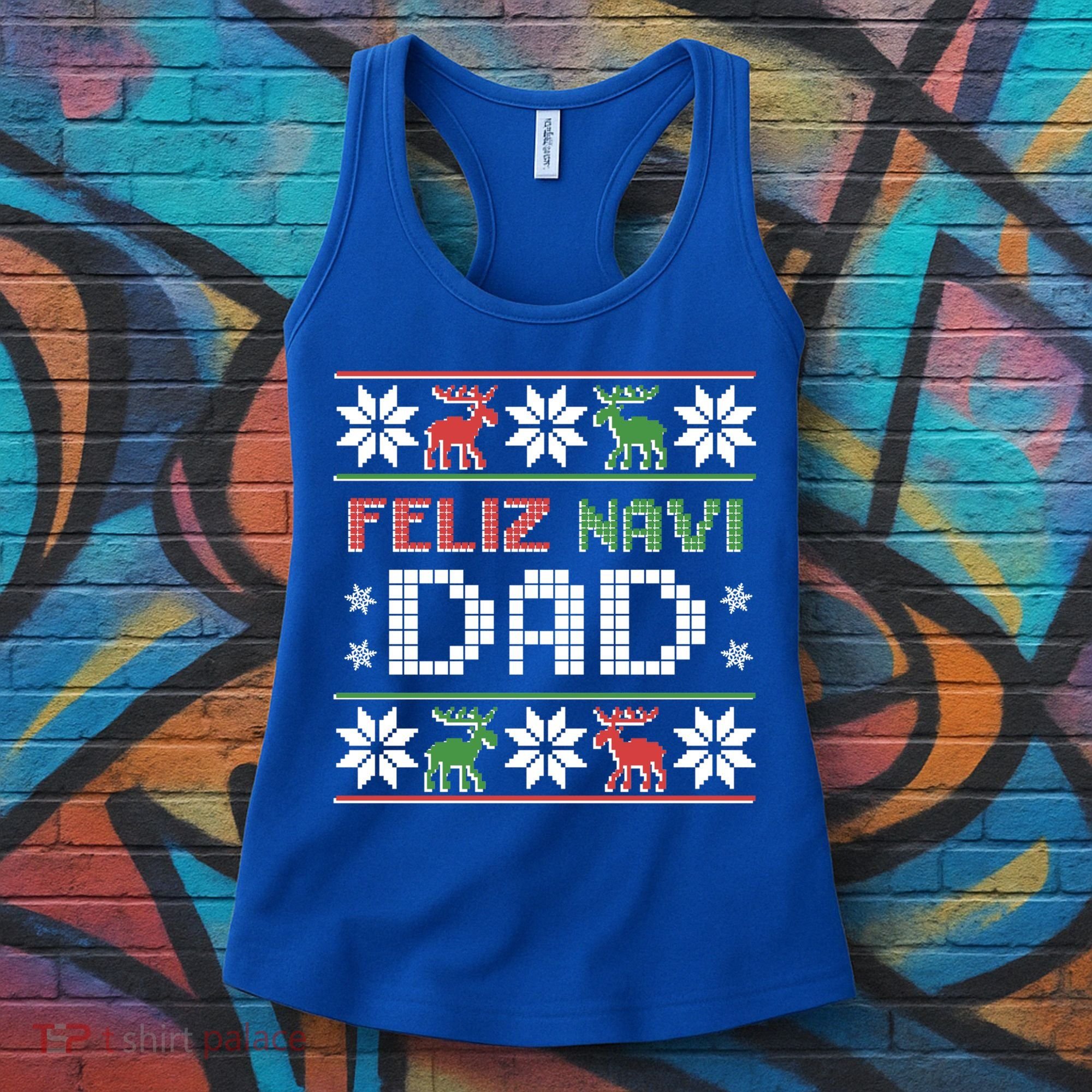 Feliz Navi Dad Navidad Funny Christmas Ugly Father Funny Gift Women's Tank Top