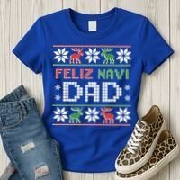 Feliz Navi Dad Navidad Funny Christmas Ugly Father Funny Gift Women's T-Shirt thumb 3