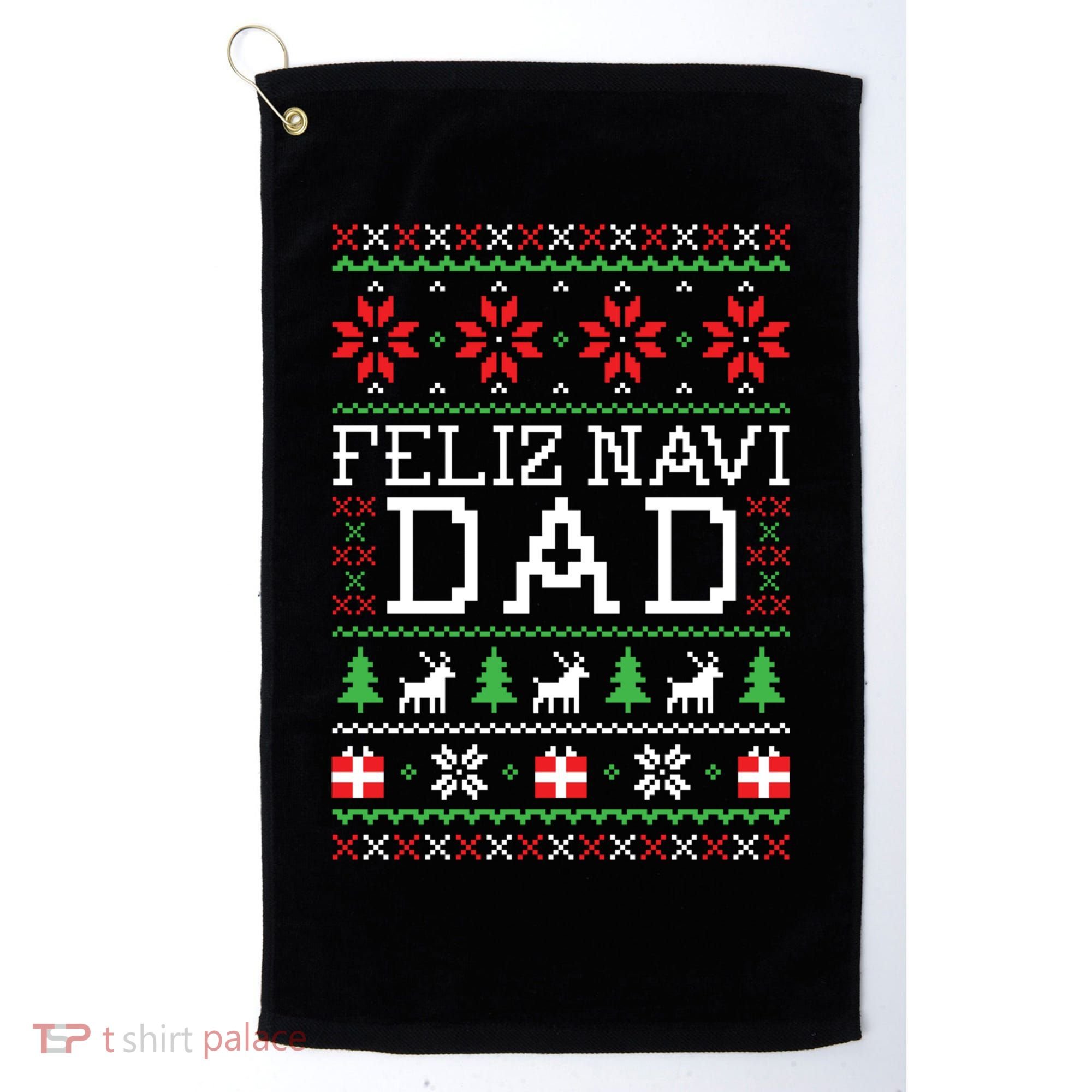 Feliz Navi Dad Ugly Christmas Gift Golf Towel