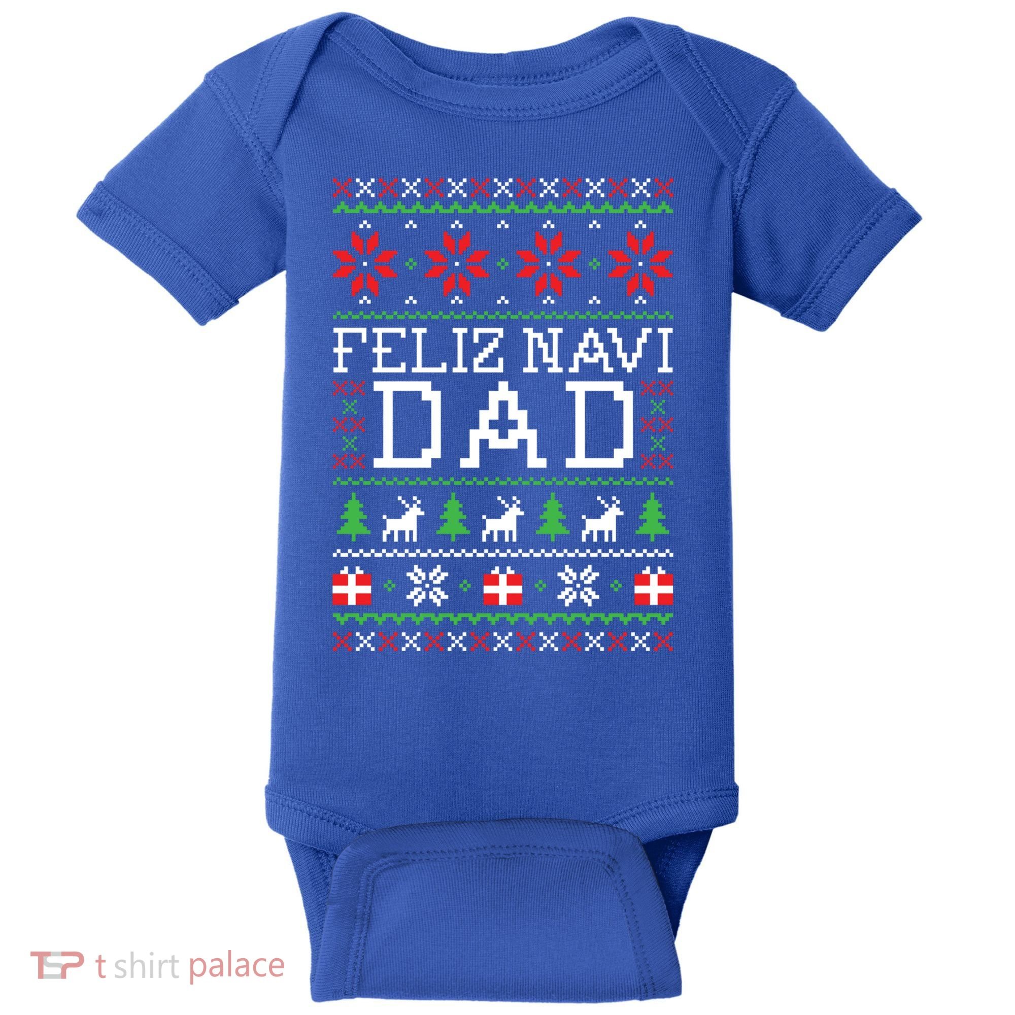Feliz Navi Dad Ugly Christmas Gift Baby Bodysuit