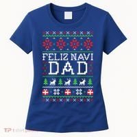 Feliz Navi Dad Ugly Christmas Gift Women's T-Shirt thumb 0