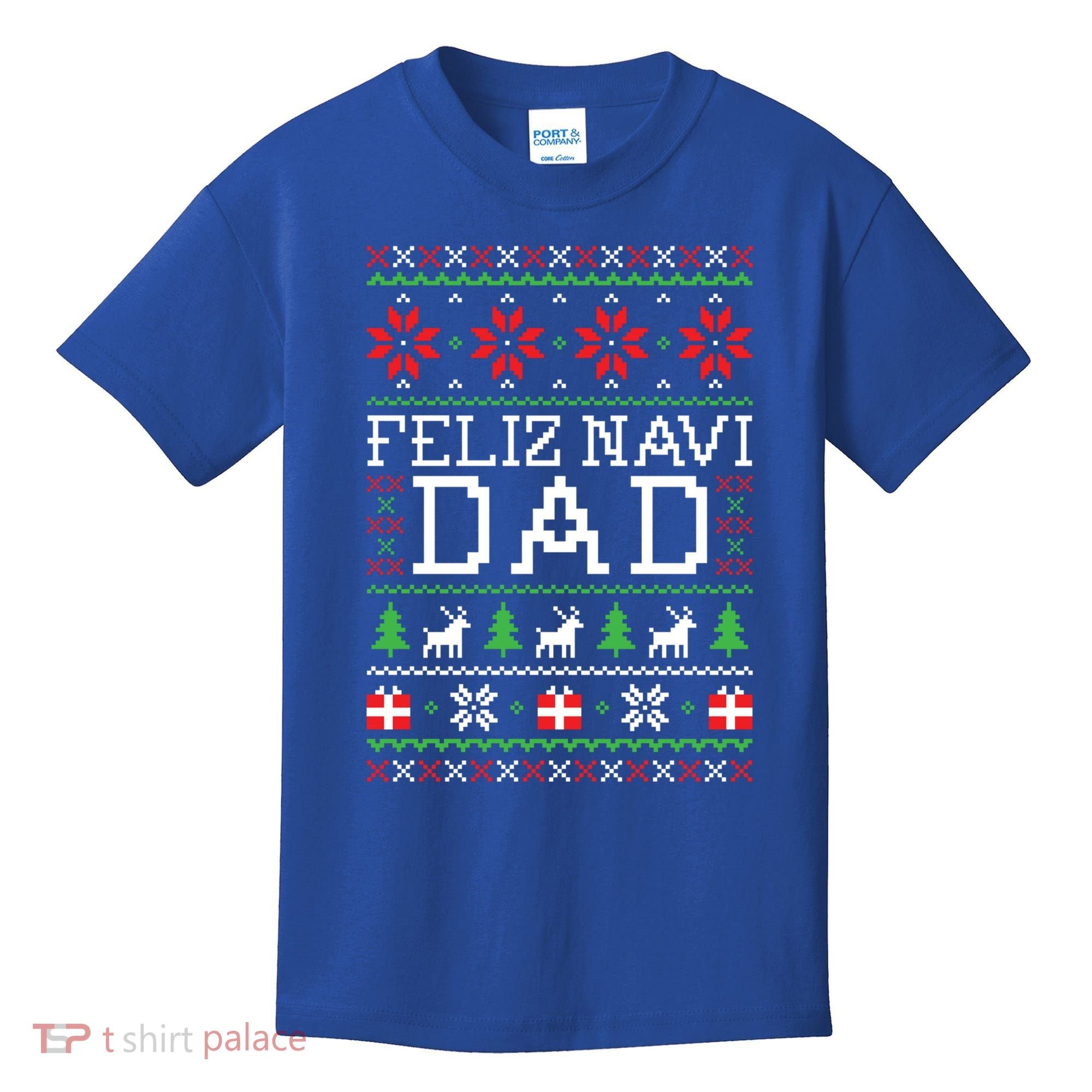 Feliz Navi Dad Ugly Christmas Gift Kids T-Shirt