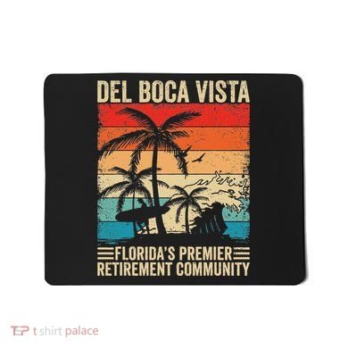 Funny Novelty Design Del Boca Vista Retirement Mousepad
