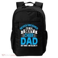 Funny Never Dreamed ID Be A Sexy Cheer Dad Funny Gift Backpack thumb 0