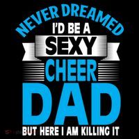Funny Never Dreamed ID Be A Sexy Cheer Dad Funny Gift Coffee Mug thumb 5
