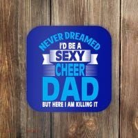 Funny Never Dreamed ID Be A Sexy Cheer Dad Funny Gift Coaster thumb 0