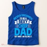 Funny Never Dreamed ID Be A Sexy Cheer Dad Funny Gift Tank Top thumb 2