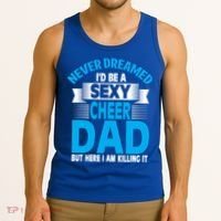 Funny Never Dreamed ID Be A Sexy Cheer Dad Funny Gift Tank Top thumb 3