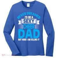 Funny Never Dreamed ID Be A Sexy Cheer Dad Funny Gift Women's Long Sleeve Shirt thumb 0