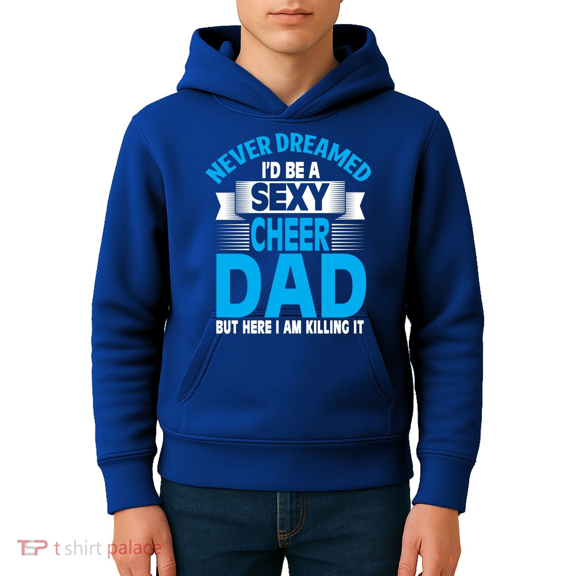 Funny Never Dreamed ID Be A Sexy Cheer Dad Funny Gift Kids Hoodie