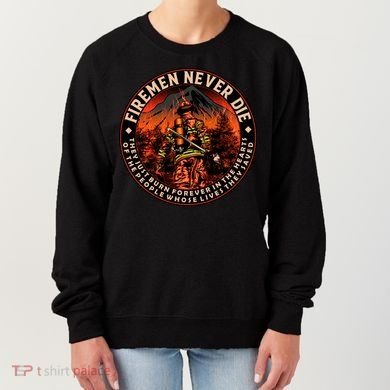 FIREMAN NEVER DIE QUOTES ILLUSTRATION Women's Sweatshirt