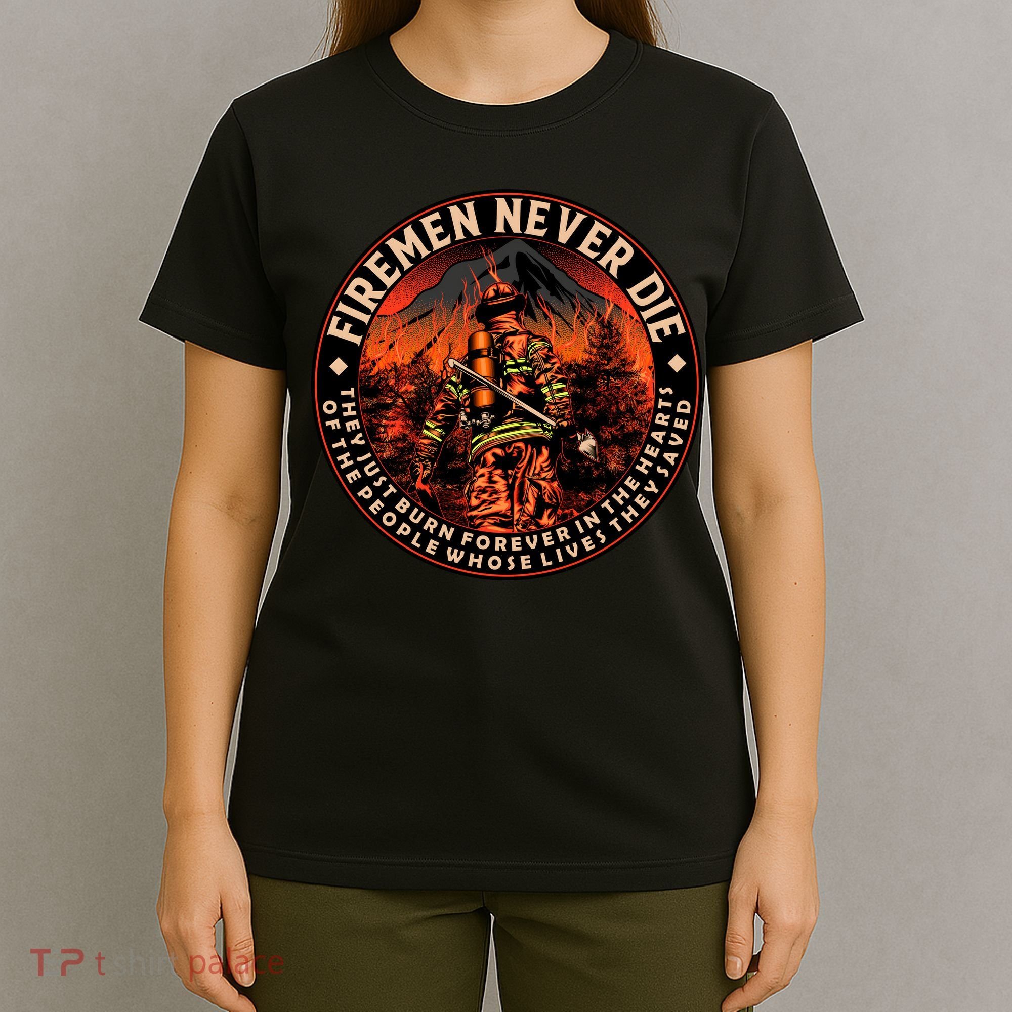 FIREMAN NEVER DIE QUOTES ILLUSTRATION T-Shirt