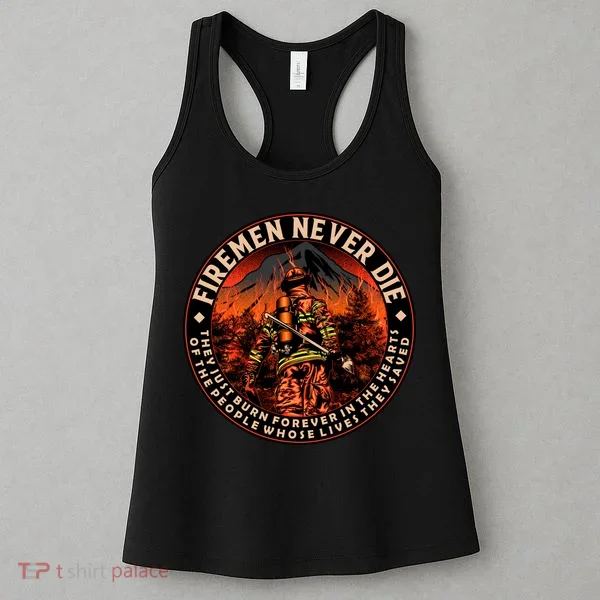 FIREMAN NEVER DIE QUOTES ILLUSTRATION Women's Tank Top