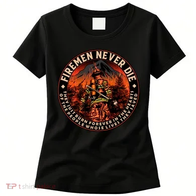 FIREMAN NEVER DIE QUOTES ILLUSTRATION Women's T-Shirt