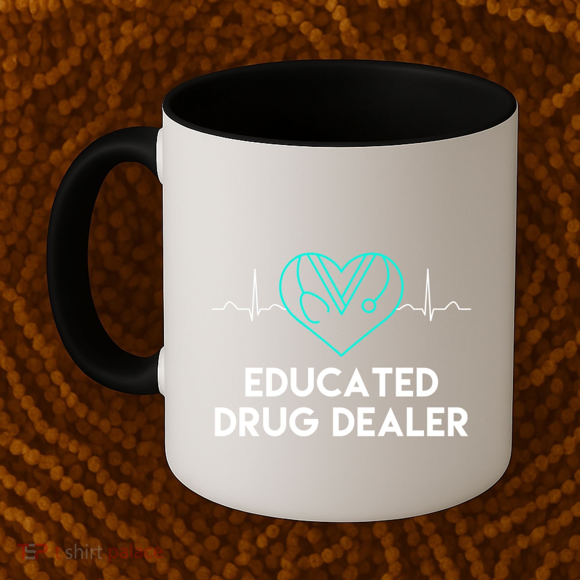 Funny Nurse Educated Drug Dealer Nurses Week Gift Cool Gift Coffee Mug