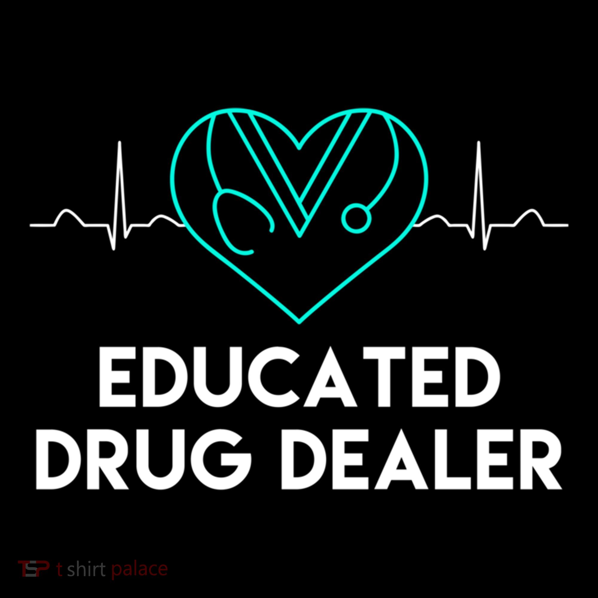 Funny Nurse Educated Drug Dealer Nurses Week Gift Cool Gift Coffee Mug
