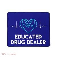 Funny Nurse Educated Drug Dealer Nurses Week Gift Cool Gift Mousepad thumb 0